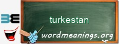 WordMeaning blackboard for turkestan